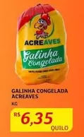 Oferta de Galinha Congelada por R$6,35 em Assaí Atacadista