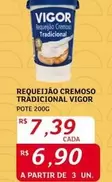 Oferta de Vigor - Requeijão Cremoso Tradicional por R$7,39 em Assaí Atacadista