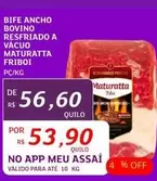 Oferta de Maturatta - Bife Ancho Bovino Refriado A Vacuo Friboi por R$53,9 em Assaí Atacadista