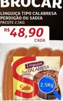 Oferta de Sadia - Linguiça Tipo Calabresa Perdigão Ou por R$48,9 em Assaí Atacadista