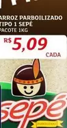 Oferta de Pacote - Arroz Parboilizado Tipo 1 Sepê por R$5,09 em Assaí Atacadista