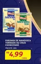 Oferta de Chinezinho - Farinha De Mandioca Torrada Ou Crua por R$4,99 em Assaí Atacadista