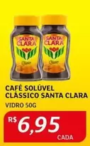 Oferta de Santa Clara - Café Solúvel Clássico por R$6,95 em Assaí Atacadista