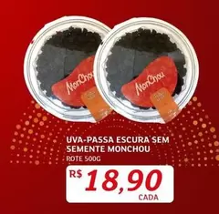 Oferta de Monchou - Uva-Passa Escura Sem Semmente por R$18,9 em Assaí Atacadista