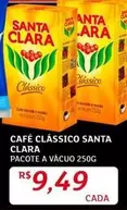 Oferta de Santa Clara - Cafe Classico por R$9,49 em Assaí Atacadista