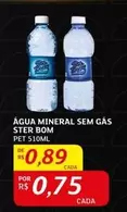 Oferta de Bom - Água Mineral Sem Gas por R$0,89 em Assaí Atacadista