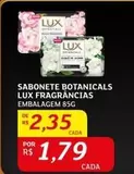 Oferta de Lux - Sabonete Botanicals Fragrancias por R$1,79 em Assaí Atacadista