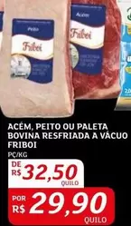 Oferta de Friboi - Acém, Peito Ou Paleta Bovina Resfriada A Vácuo por R$32,5 em Assaí Atacadista