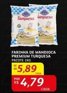 Oferta de Turquesa - Farinha De Mandioca Premium por R$5,89 em Assaí Atacadista