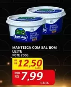 Oferta de Bom - Manteiga Com Sal por R$12,5 em Assaí Atacadista