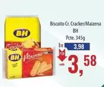 Oferta de BH - Biscoito Cracker/Maisena por R$3,58 em Supermercados BH