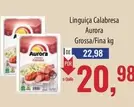 Oferta de Aurora - Linguiça Calabresa por R$20,98 em Supermercados BH