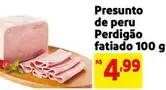 Oferta de Perdigão - Presunto De Peru Fatiado por R$4,99 em Mercado Extra