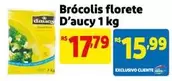 Oferta de D'aucy - Brócolis Florete por R$15,99 em Mercado Extra