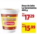 Oferta de Serenissima - Doce De Leite por R$17,29 em Mercado Extra