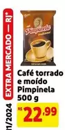 Oferta de Pimpinela - Café Torrado E Moído por R$22,99 em Mercado Extra