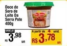 Oferta de Aldeia Da Serra - Doce De Soro De Leite Pote por R$3,98 em Super Muffato