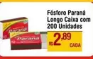 Oferta de Paraná - Fósforo  Longo Caixa Com 200 Unidades por R$2,89 em Super Muffato