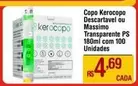 Oferta de Kerocopo - Copo Descartavel Ou Transparente Ps por R$4,69 em Super Muffato