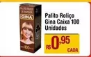 Oferta de Gina - Palito Rolico Gina Caixa 100 Unidades por R$0,95 em Super Muffato