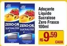 Oferta de Rs - Adoçante Líquido Sucralose Zero Frasco por R$9,59 em Super Muffato