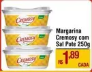 Oferta de Cremosy - Margarina  Com Sal por R$1,89 em Super Muffato