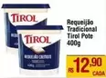 Oferta de Tirol - Requeijão Tradicional Pote por R$12,9 em Super Muffato