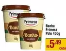 Oferta de Frimesa - Banha Pote por R$5,49 em Super Muffato