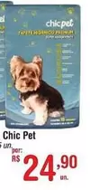 Oferta de Chic -  Pet por R$24,9 em Fort Atacadista