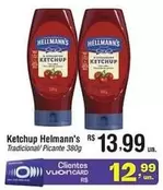 Oferta de Hellmann's - Ketchup por R$13,99 em Fort Atacadista