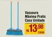 Oferta de Pratic - Vassoura Máxima por R$13,98 em Max Atacadista