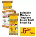 Oferta de Amafil - Farinha De Mandioca Torrada Ou Branca por R$6,59 em Max Atacadista