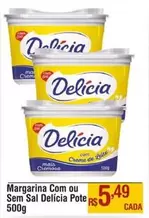 Oferta de Delícia - Margarina Com Ou Sem Sal Delicia Pote por R$5,49 em Max Atacadista