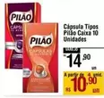 Oferta de Pilão - Cápsula Tipos  Caixa 10 Unidades por R$14,9 em Max Atacadista