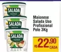 Oferta de Salada - Maionese por R$22,9 em Max Atacadista