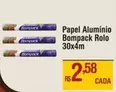 Oferta de Bompack - Papel Alumínio por R$2,58 em Max Atacadista