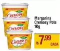 Oferta de Cremosy - Margarina Pote por R$7,99 em Max Atacadista