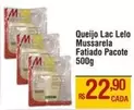 Oferta de Lac - Queijo Lac Lelo Mussarela Fatiado Pacote por R$22,9 em Max Atacadista