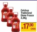 Oferta de Tradicional - Catchup Tradicional por R$17,9 em Max Atacadista