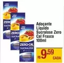 Oferta de Zero Cal - Adoçante Líquido Sucralose  Frasco por R$9,59 em Max Atacadista