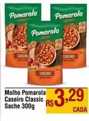 Oferta de Caseiro - Molho Pomarola Sache por R$3,29 em Max Atacadista