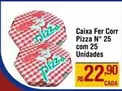 Oferta de Caixa Fer Corr Pizza N° 25 Com 25 Unidades por R$22,9 em Max Atacadista