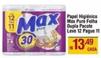 Oferta de Max - Papel Higiênico Max Pure Folha Dupla Pacote por R$13,49 em Max Atacadista