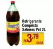 Oferta de Sabores - Refrigerante Conquista por R$3,79 em Max Atacadista