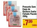 Oferta de Sadia - Presunto Sem Capa De Gordura por R$7,99 em Max Atacadista