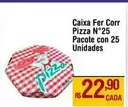 Oferta de Pacote - Caixa Fer Corr Pizza N°25  Con 25 Unidades por R$22,9 em Max Atacadista