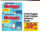 Oferta de Huggies - Fralda Tripla Proteção Tamanhos por R$59,89 em Max Atacadista