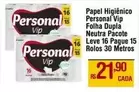 Oferta de Personal Vip - Papel Higiênico Folha Dupla Neutra Pacote Leve 16 Pague 15 por R$21,9 em Max Atacadista