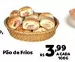 Oferta de De   - Pão De Frios por R$3,99 em Max Atacadista