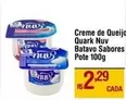 Oferta de Batavo - Creme De Queijo Quark Nuv por R$2,29 em Max Atacadista